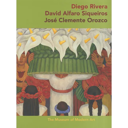 Diego Rivera, David Alfaro Siqueiros, Jose Clemente Orozco - Paperback