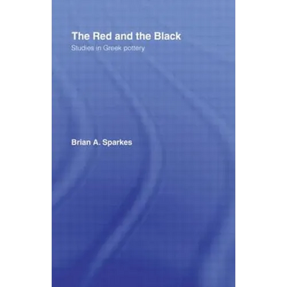 The Red and the Black: Studies in Greek Pottery - Paperback