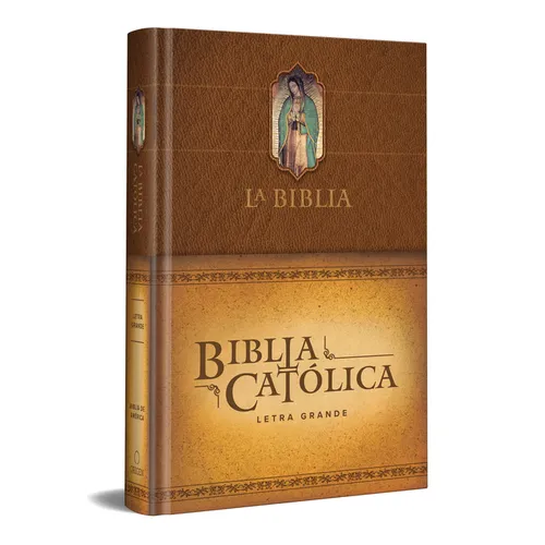 La Biblia Catã3lica: Ediciã3n Letra Grande. Tapa Dura, Marrã3n, Con Virgen de Guadalupe En Cubierta / Catholic Bible. Hard Cover, Brown, with Virgen - Hardcover
