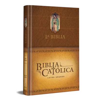La Biblia Catã3lica: Ediciã3n Letra Grande. Tapa Dura, Marrã3n, Con Virgen de Guadalupe En Cubierta / Catholic Bible. Hard Cover, Brown, with Virgen - Hardcover
