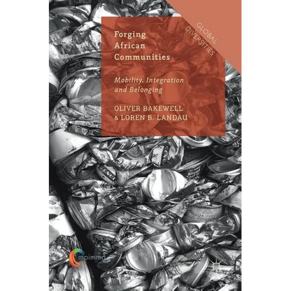 Forging African Communities: Mobility, Integration and Belonging - Hardcover