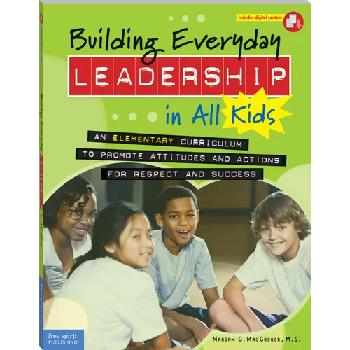 Building Everyday Leadership in All Kids: An Elementary Curriculum to Promote Attitudes and Actions for Respect and Success - Paperback