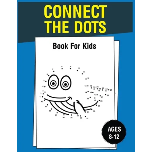 Connect The Dots Book For Kids Ages 8-12 - Paperback