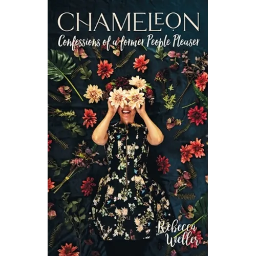 Chameleon: Confessions of a Former People-Pleaser - Paperback