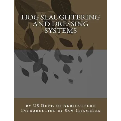 Hog Slaughtering and Dressing Systems - Paperback