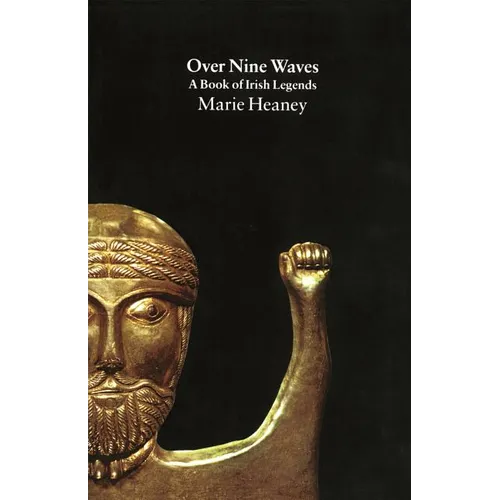 Over Nine Waves: A Book of Irish Legends - Paperback
