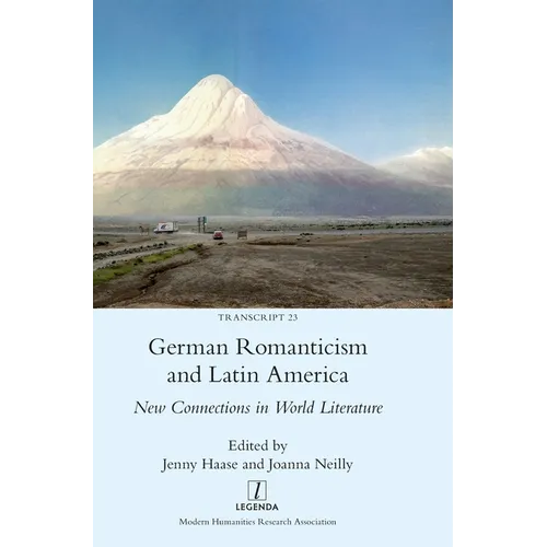 German Romanticism and Latin America: New Connections in World Literature - Hardcover