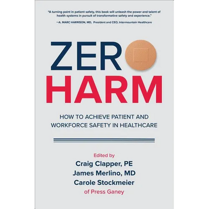 Zero Harm: How to Achieve Patient and Workforce Safety in Healthcare - Hardcover