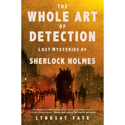 The Whole Art of Detection: Lost Mysteries of Sherlock Holmes - Paperback
