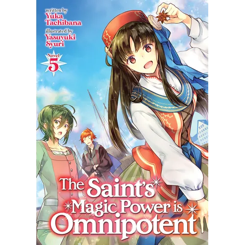 The Saint's Magic Power Is Omnipotent (Light Novel) Vol. 5 - Paperback