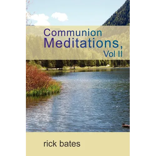 Communion Meditations, Vol II - Paperback