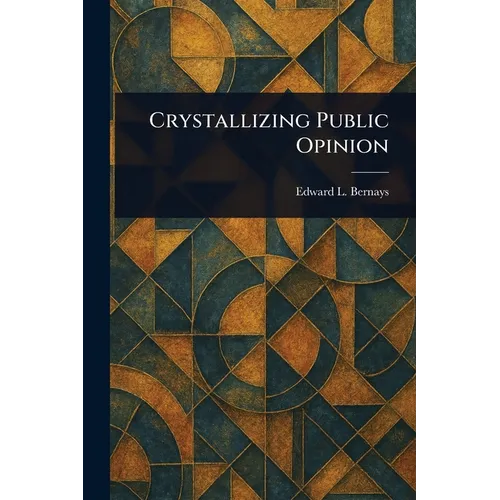 Crystallizing Public Opinion - Paperback