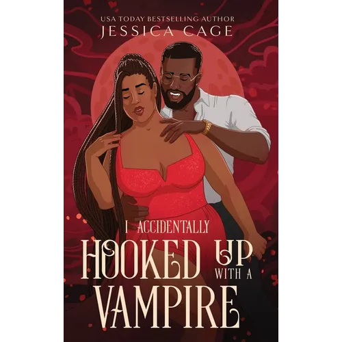 I Accidentally Hooked up with a Vampire - Hardcover