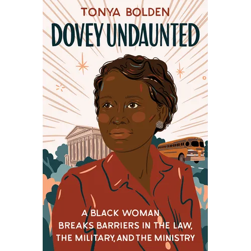 Dovey Undaunted: A Black Woman Breaks Barriers in the Law, the Military, and the Ministry - Hardcover