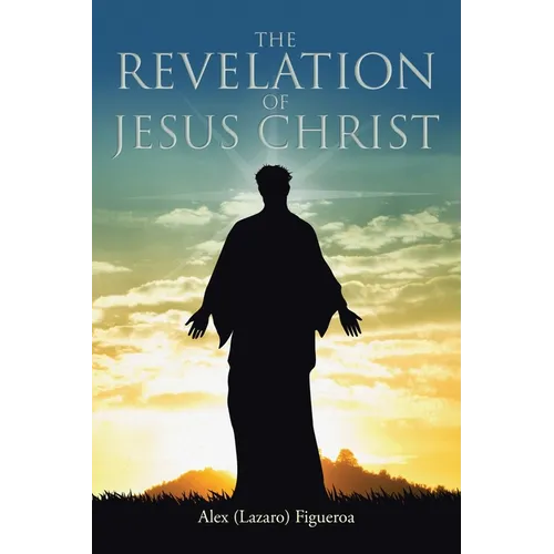 The Revelation of Jesus Christ - Paperback