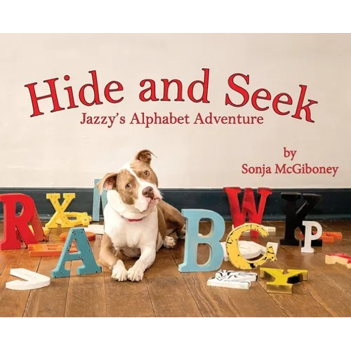 Hide and Seek - Jazzy's Alphabet Adventure - Hardcover