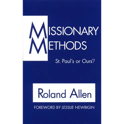 Missionary Methods: St. Paul's or Our's? - Paperback