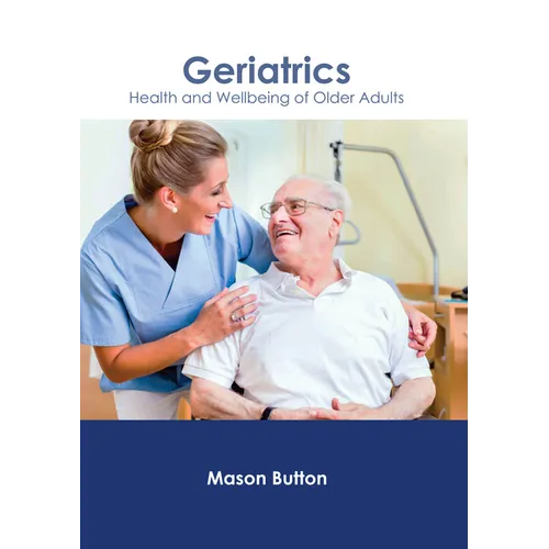 Geriatrics: Health and Wellbeing of Older Adults - Hardcover