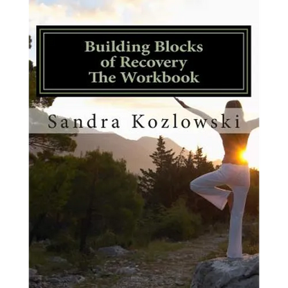 Building Blocks of Recovery: The Workbook - Paperback