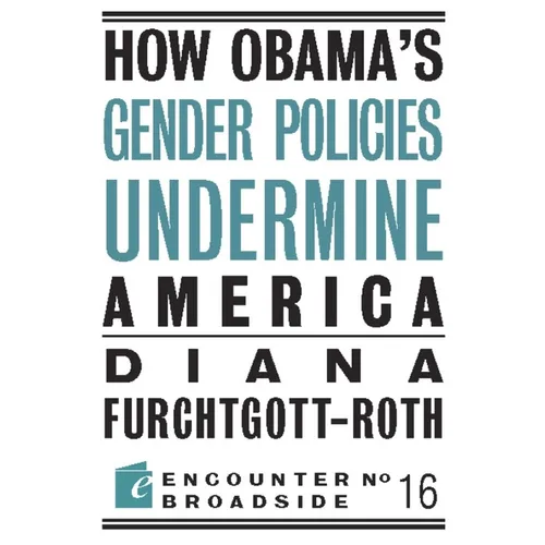 How Obama?s Gender Policies Undermine America - Paperback