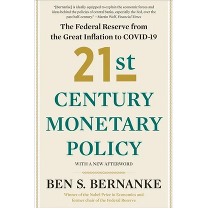21st Century Monetary Policy: The Federal Reserve from the Great Inflation to Covid-19 - Paperback