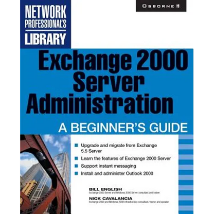 Exchange 2000 Server Administration: A Beginner's Guide - Paperback