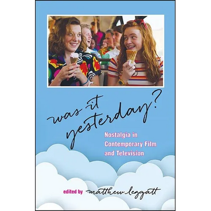 Was It Yesterday?: Nostalgia in Contemporary Film and Television - Paperback