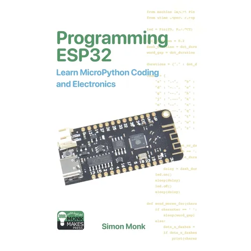 Programming ESP32: Learn MicroPython Coding and Electronics - Paperback