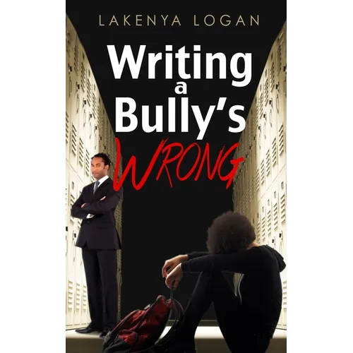 Writing a Bully's Wrong - Paperback