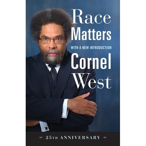 Race Matters, 25th Anniversary: With a New Introduction - Paperback