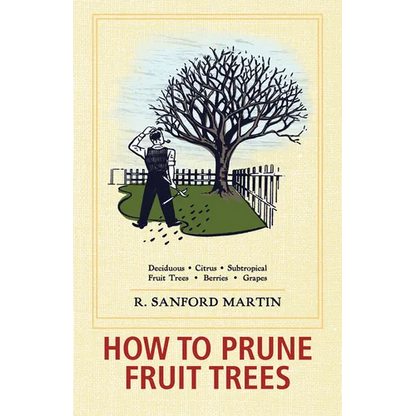 How to Prune Fruit Trees, Twentieth Edition - Hardcover