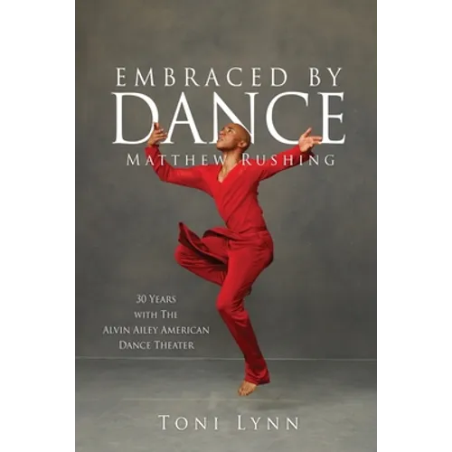 Embraced by Dance: Matthew Rushing - Paperback