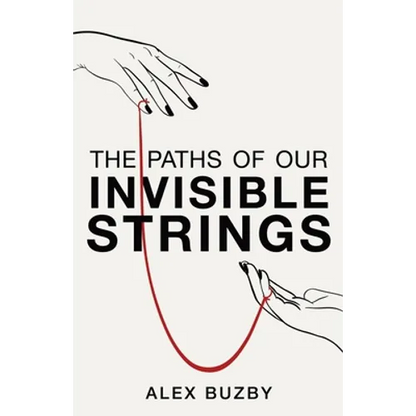The Paths of Our Invisible Strings - Paperback