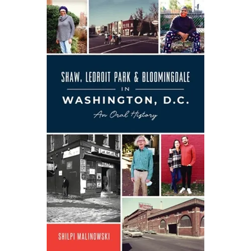 Shaw, Ledroit Park and Bloomingdale in Washington, DC: An Oral History - Hardcover