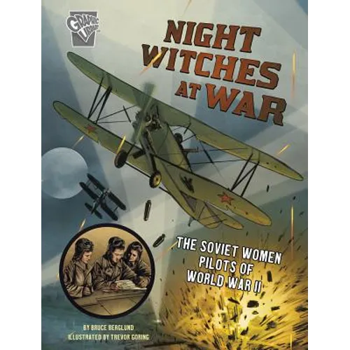 Night Witches at War: The Soviet Women Pilots of World War II - Paperback