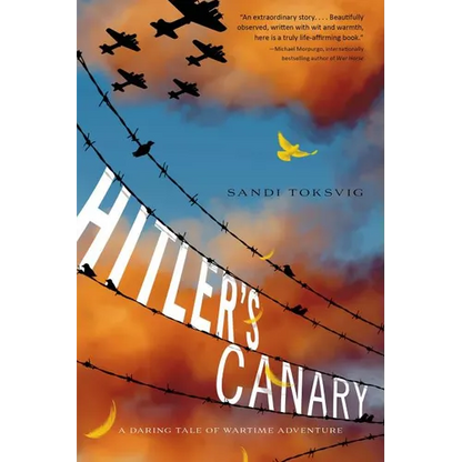 Hitler's Canary: A Daring Tale of Wartime Adventure - Paperback
