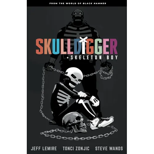 Skulldigger and Skeleton Boy: From the World of Black Hammer Volume 1 - Paperback