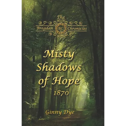 Misty Shadows Of Hope: 1870 - Paperback