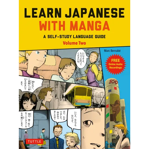 Learn Japanese with Manga Volume Two: A Self-Study Language Guide (Free Online Audio) - Paperback