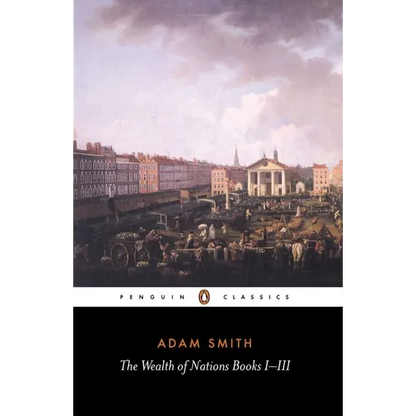 The Wealth of Nations: Books I-III - Paperback