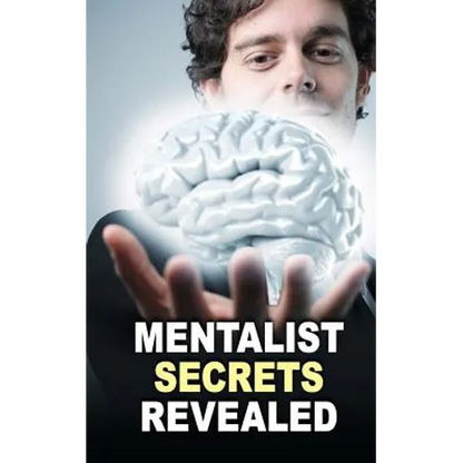Mentalist Secrets Revealed: The Book Mentalists Don't Want You To See! - Paperback