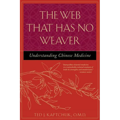 The Web That Has No Weaver: Understanding Chinese Medicine - Paperback