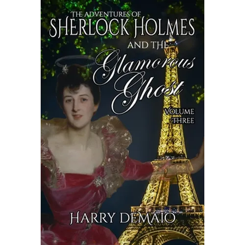 The Adventures of Sherlock Holmes and The Glamorous Ghost - Book 3 - Paperback
