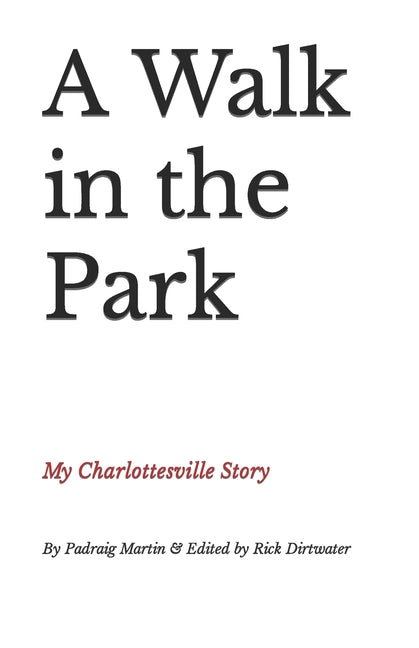 A Walk in the Park: My Charlottesville Story - Paperback