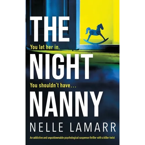 The Night Nanny: An addictive and unputdownable psychological suspense thriller with a killer twist - Paperback