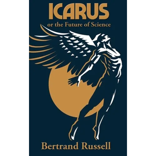 Icarus or the Future of Science: A Study of Science and Social Power - Hardcover