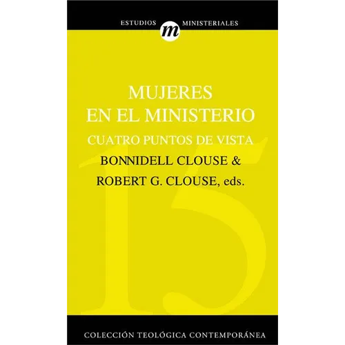 Mujeres En El Ministerio: Cuatro Puntos de Vista - Paperback