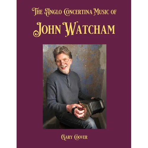 The Anglo Concertina Music of John Watcham - Paperback