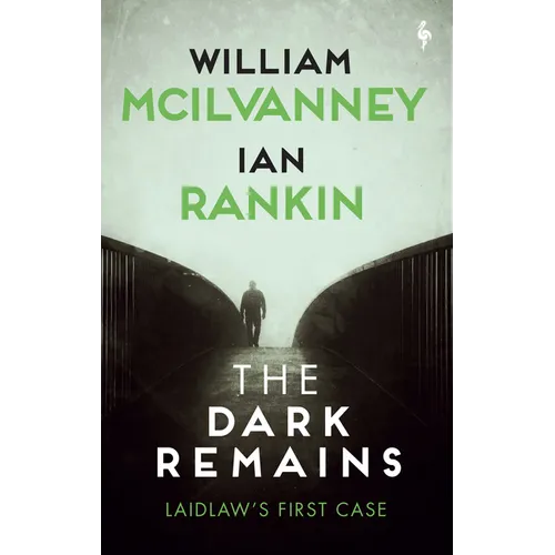 The Dark Remains: A Laidlaw Investigation (Jack Laidlaw Novels Prequel) - Hardcover