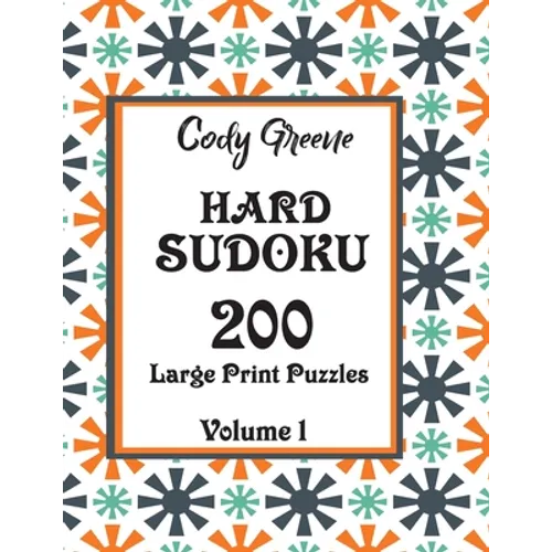 Hard Sudoku: 200 Large Print Puzzles Volume 1 - Paperback